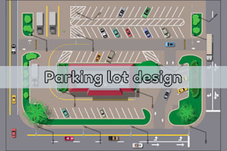 do 2d,3d detailed parking lot design, driveway, garage, rv park design