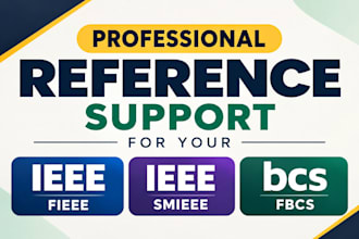 support you with smieee fiet fbcs required refernces and application