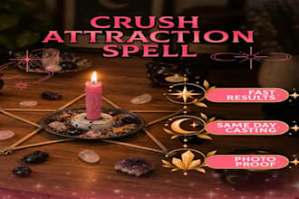 cast attraction love spell crush ex back relationship repair third party removal