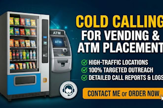 do targeted cold calling to secure high traffic vending machine locations