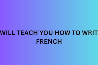 teach you how to write french