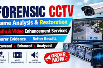 perform restore forensic cctv frame analysis audio, video enhancement services