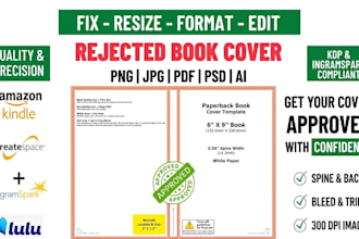 fix rejected book cover, resize and format ingramspark, KDP paperback hardcover