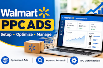 setup and optimize walmart PPC ads, sponsored products and campaigns