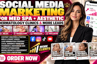 be your med spa social media marketing, aesthetic dermatology clinics more leads