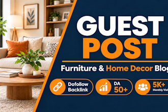 publish a do follow guest post on my furniture and home decor blog