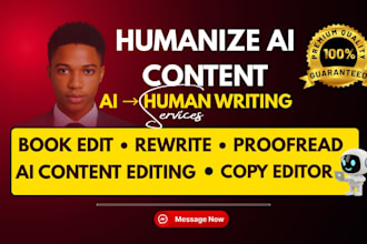 humanize ai content, edit rewrite remove ai content copyedit your book proofread