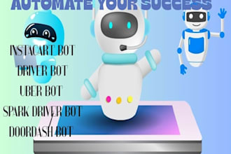 build full doordash bot, shipt bot, uber bot, wayfair service pro, instacart bot