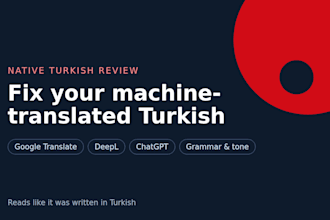 proofread and fix your machine translated or ai written turkish text
