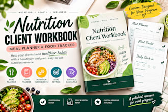 design a nutrition client workbook, meal planner and food tracker