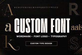 design custom fonts, wordmark, font logo and typography