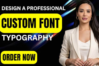design custom fonts, lettering and typography