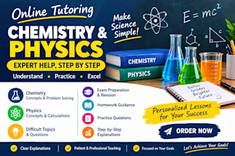 tutor you in chemistry and physics