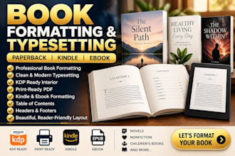 be your book formatter, book typesetter, paperback, kindle and ebook formatting