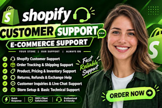 be your shopify customer support agent and ecommerce support representative