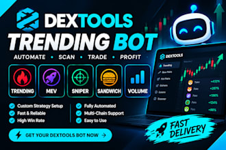 develop dextool trending bot, mev, sniper sandwich, volume, on sol, eth,