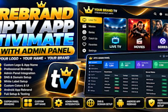 rebrand iptv app tivimate with admin panel