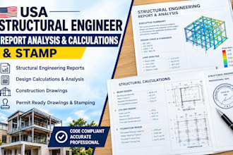 provide structural engineering calculations analysis report and stamp