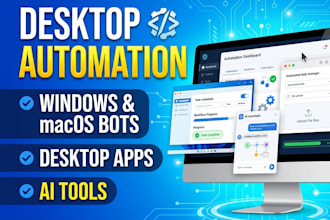 build desktop automation, windows and macos automation bot, desktop app, ai tool
