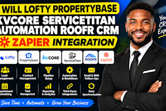 lofty propertybase kvcore servicetitan automation roofr CRM zapier integration