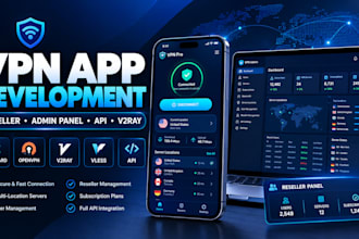 develop VPN app, VPN reseller platform, VPN dashboard, API integration and v2ray