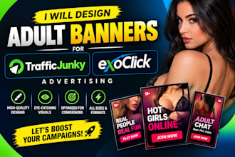 design adult banners for trafficjunky and exoclick advertising