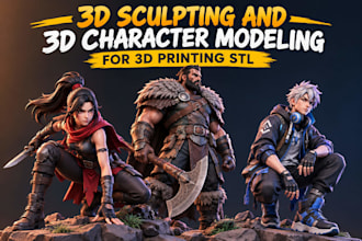 do 3d sculpting and 3d character modeling for 3d printing stl