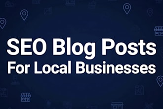 write SEO blog posts for your local service business
