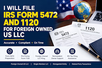 file forms irs 5472 and 1120 for foreign owned us llc