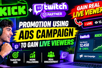 kick channel, twitch partner promotion using ads campaign to gain live viewers