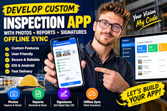 develop custom inspection app with photos reports signatures offline sync