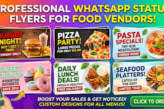 design high converting whatsapp status promo flyers for restaurants food flyer