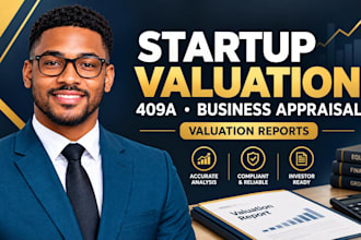 do startup valuation report, 409a valuation report, business appraisal report