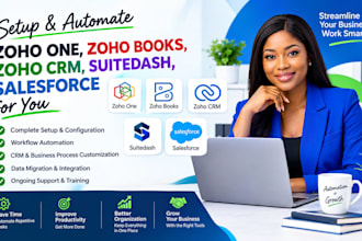 setup and automate zoho one, zoho books, zoho crm, suitedash, salesforce for you