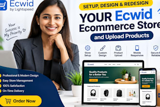 setup design and redesign your ecwid ecommerce store and upload products
