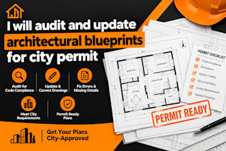 audit and update architectural blueprints for city permit