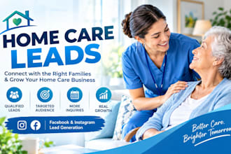 home care leads marketing elderly care leads  home care facebook ads google ads