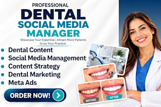 be dental social media manager, medical content creator and meta ads expert