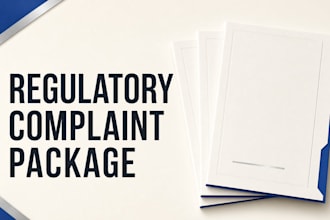 organize and prepare a complete regulatory legal complaint package