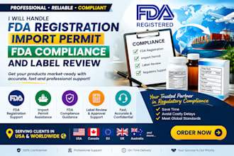 handle fda registration, import permit, fda compliance, and label review