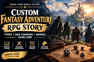 write custom fantasy adventure rpg story ttrpg dnd campaign module game lore