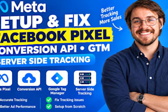 setup and fix meta facebook pixel, conversion API, GTM, server side tracking