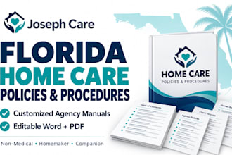 write florida home care policies and procedures for agency licensing compliance