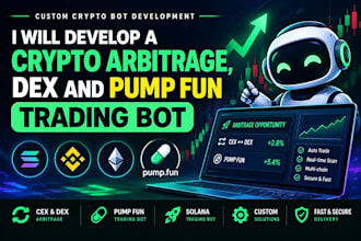 develop crypto arbitrage bot, dex and pump fun bot solana trading bot eth bot