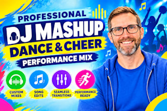 create a dj set mashup mix and edit songs for dance cheer performance