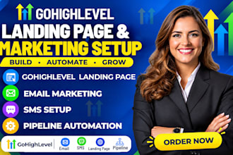 do gohighlevel landing page, email marketing, sms setup ghl pipeline automation