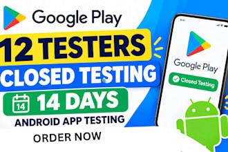 provide 12 testers for google play closed testing for 14 days