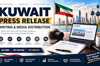 write and distribute kuwait press release to your targeted media for exposure