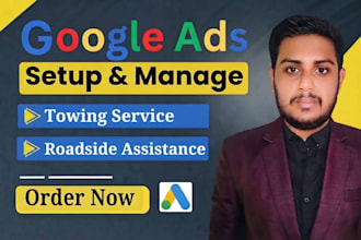 setup google ads for towing and roadside assistance business