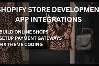 do shopify store development, e commerce shop setup, or app integration